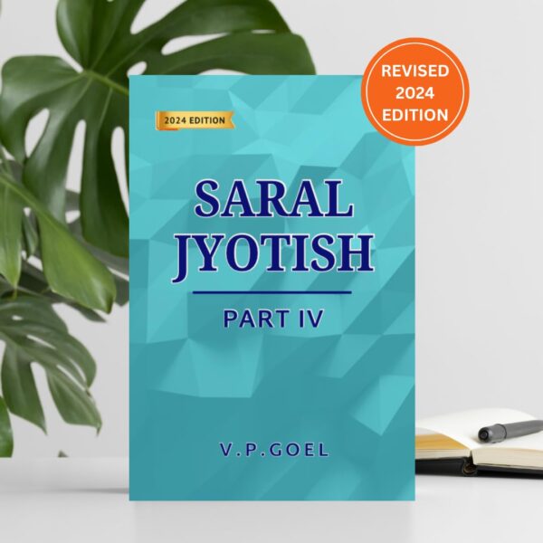 Saral Jyotish Part IV (Eng) by V.P.Goel: Revised 2024
