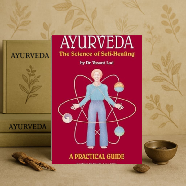 Ayurveda: The Science of Self-Healing (A Practical Guide) Paperback