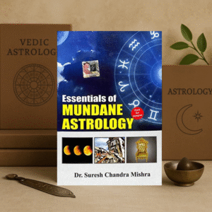 Essentials of Mundane Astrology By Dr. Suresh Chandra Mishra