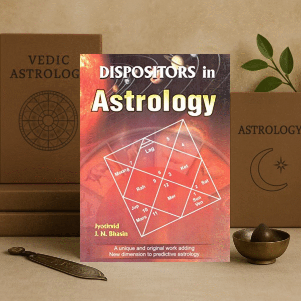 Dispositors in Astrology by Jyotirvid J.N. Bhasin [English]