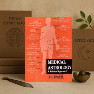Medical Astrology: A Rational Approach by Jyotirvid J.N. Bhasin [English]