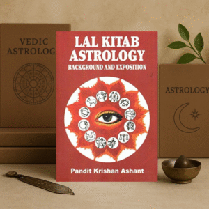 Lal Kitab Astrology: Background & Exposition by Pandit Krishan Ashant