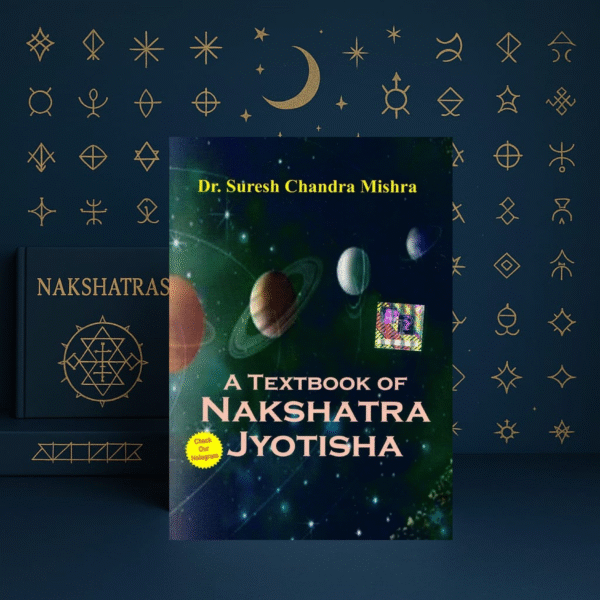A Text Book of Nakshatra-Jyotisha by Dr. Suresh Chandra Mishra [English]