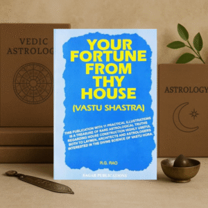 Your Fortune From Thy House – Vastu Shastra by R.G. Rao [English]
