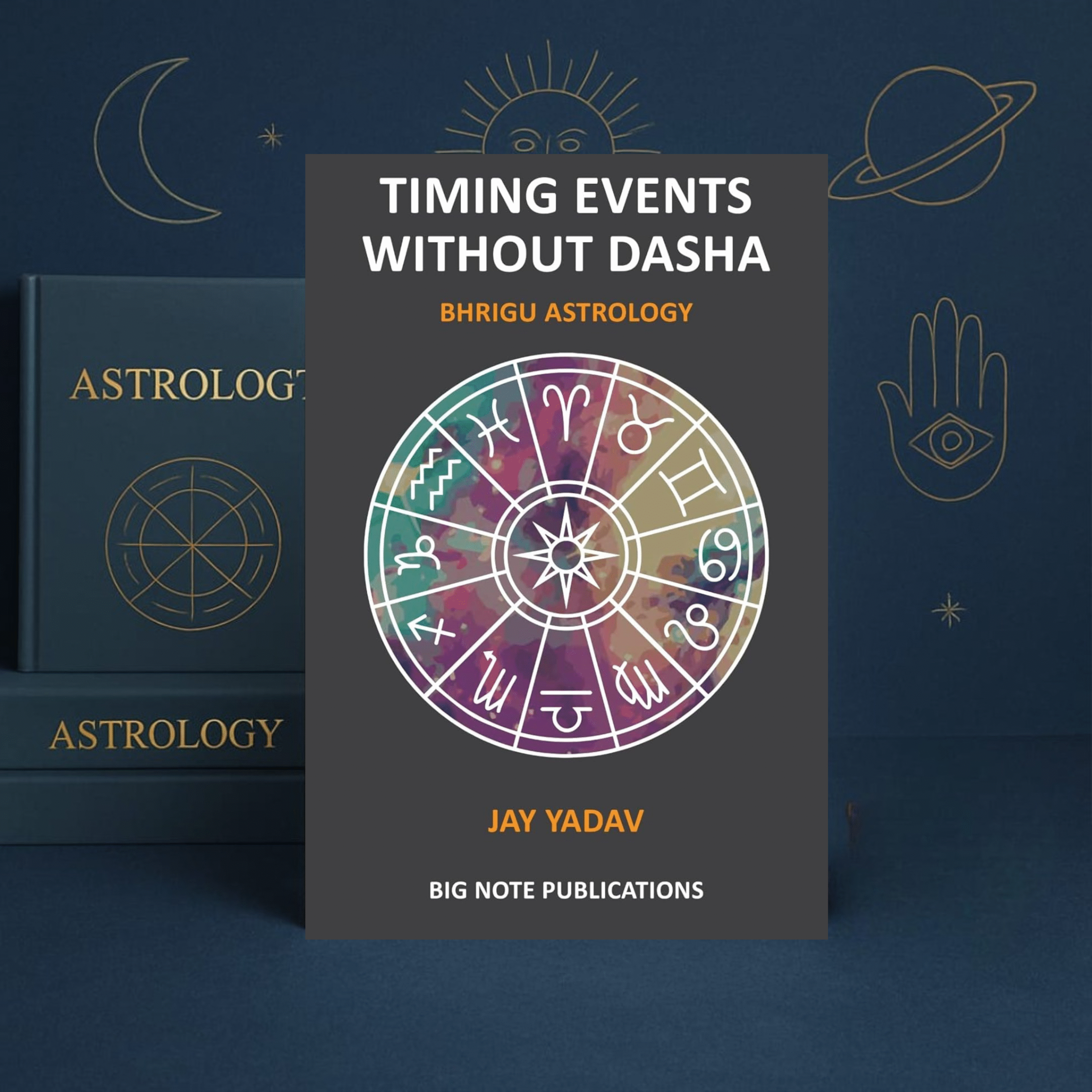 Timing Events Without Dasha – Bhrigu Astrology by Jay Yadav | English Astrology Book
