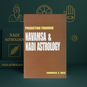 Predicting Through Navamsa and Nadi Astrology by C.S. Patel [English]