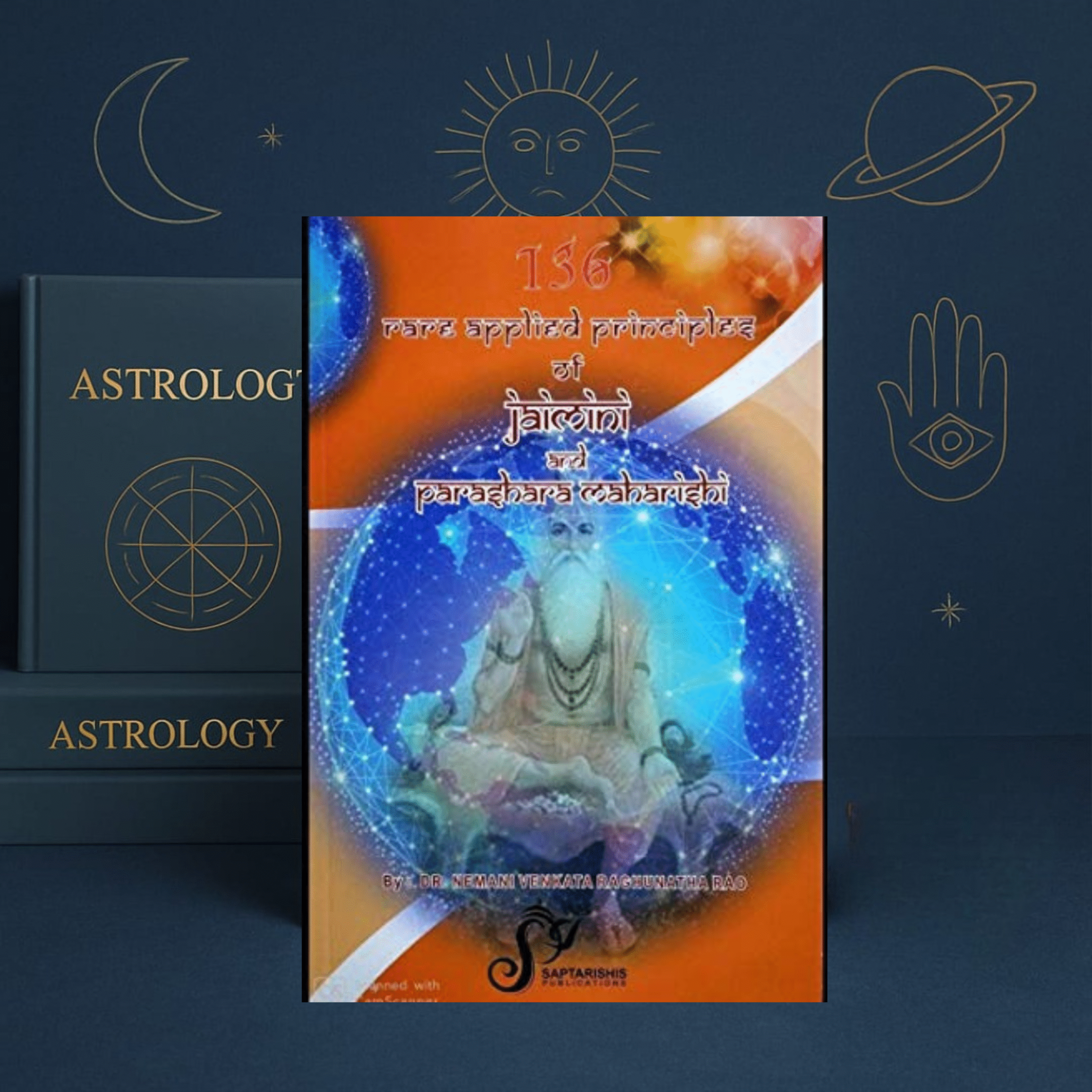 136 Rare Applied Principles of Jaimini and Parashara by Dr. Nemani Venkata Raghunatha Rao | Saptarishis Publications