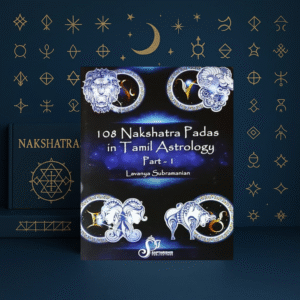108 Nakshatra Padas in Tamil Astrology (2 Vol. Set) by Lavanya Subramanian | Tamil-English Astrology Guide