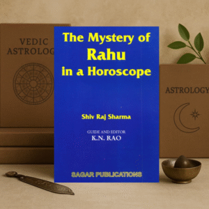 The Mystery of Rahu in a Horoscope by Shiv Raj Sharma [English]