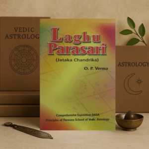 Laghu Parasari (Jatak Chandrika) by O.P. Verma | Parashari Dasha System | Ranjan Publications