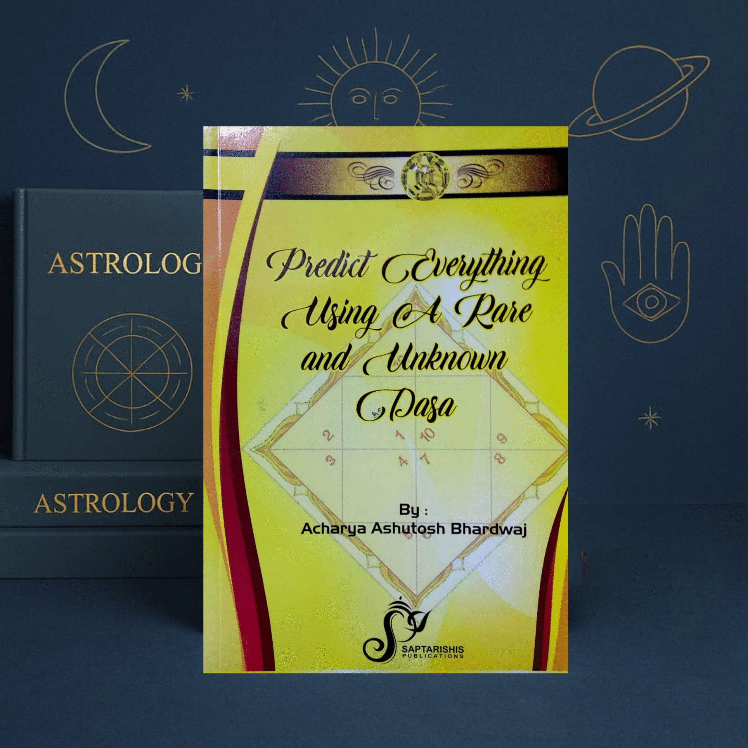 Predict Everything Using A Rare And Unknown Dasa by Acharya Ashutosh Bhardwaj | Saptarishis Publications
