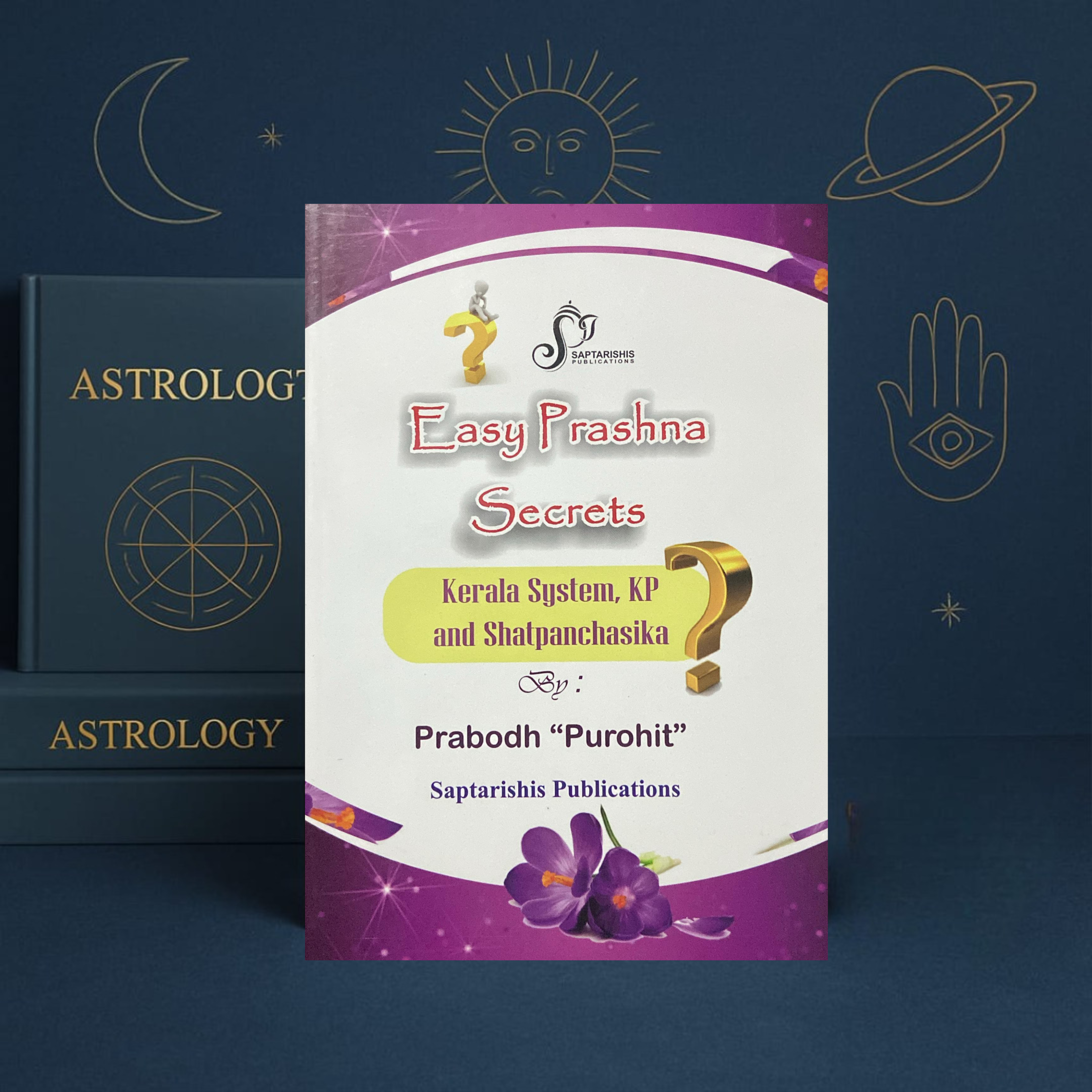 Easy Prashna Secrets by Prabodh Purohit | Kerala, KP & Shatpanchasika | Saptarishis Publications
