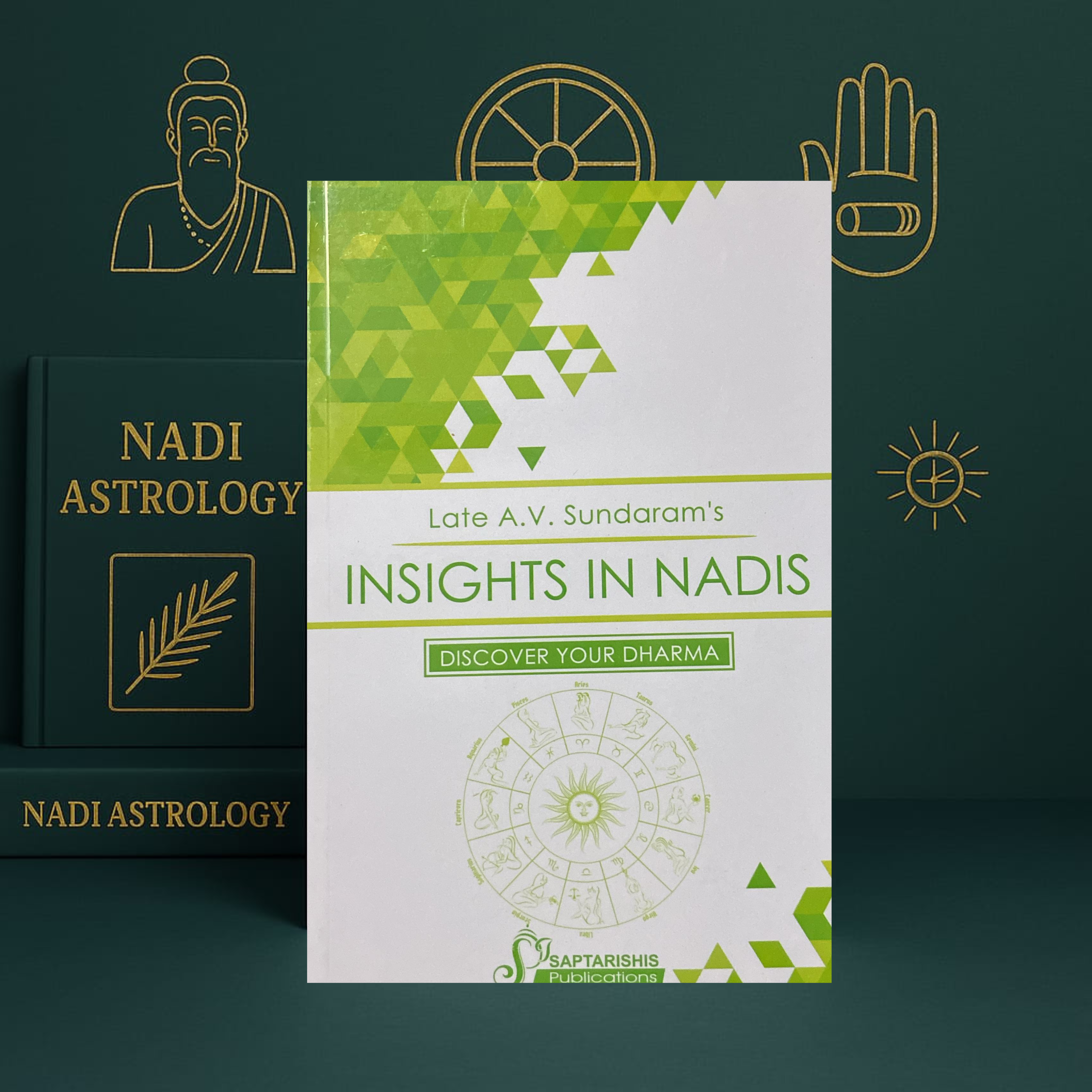 Insights in Nadis – Discover Your Dharma by Late A.V. Sundaram | Saptarishis Publications | Life Purpose & Karma