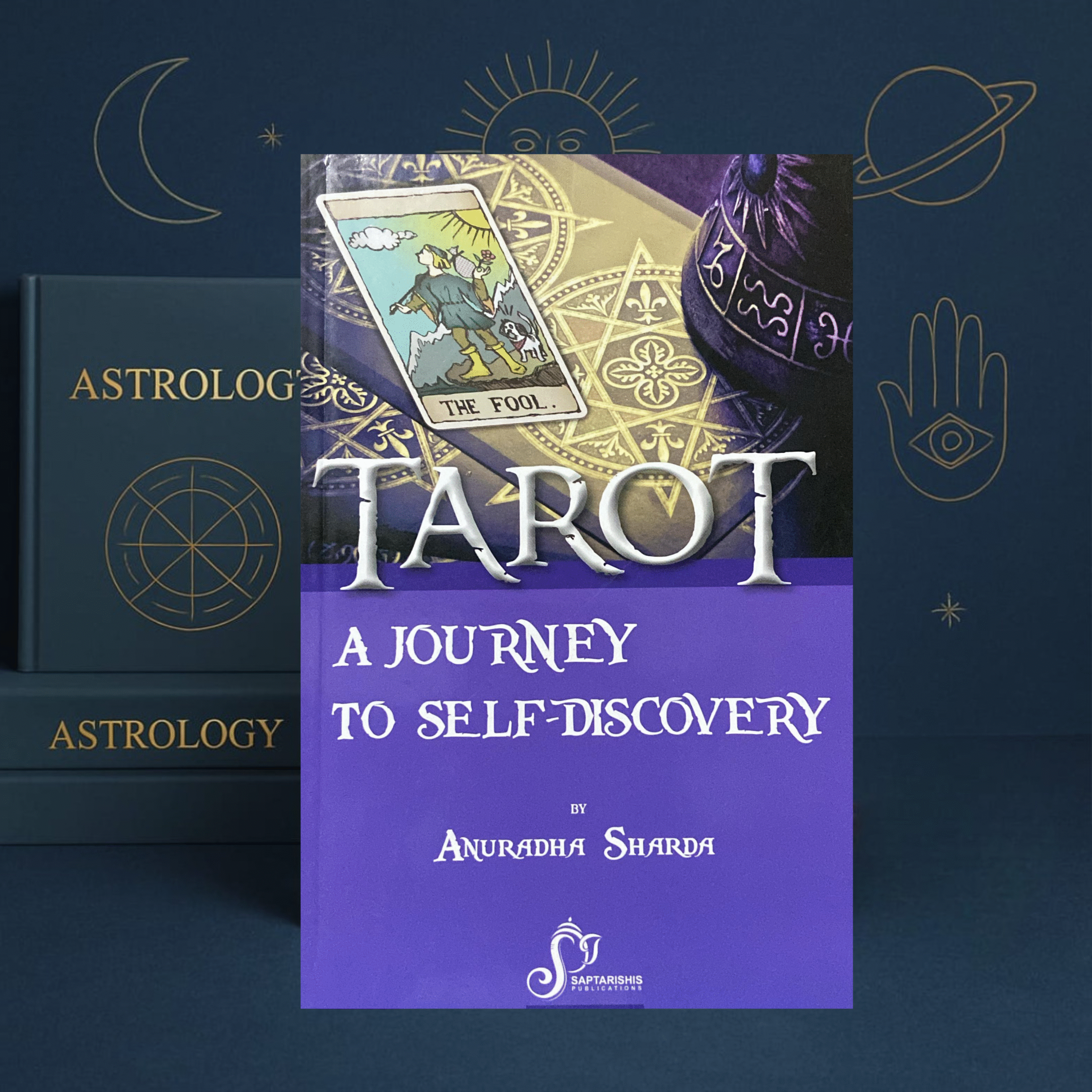 Tarot: A Journey to Self-Discovery by Anuradha Sharda | Saptarishis Publications | English