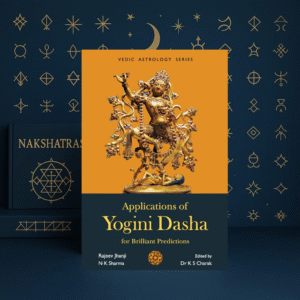 applications of yogini dasha for brilliant predictions paperback