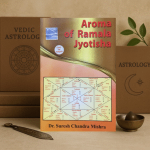 Aroma of Ramala Jyotisha by Dr. Suresh Chandra Mishra | Vedic Astrology Insights
