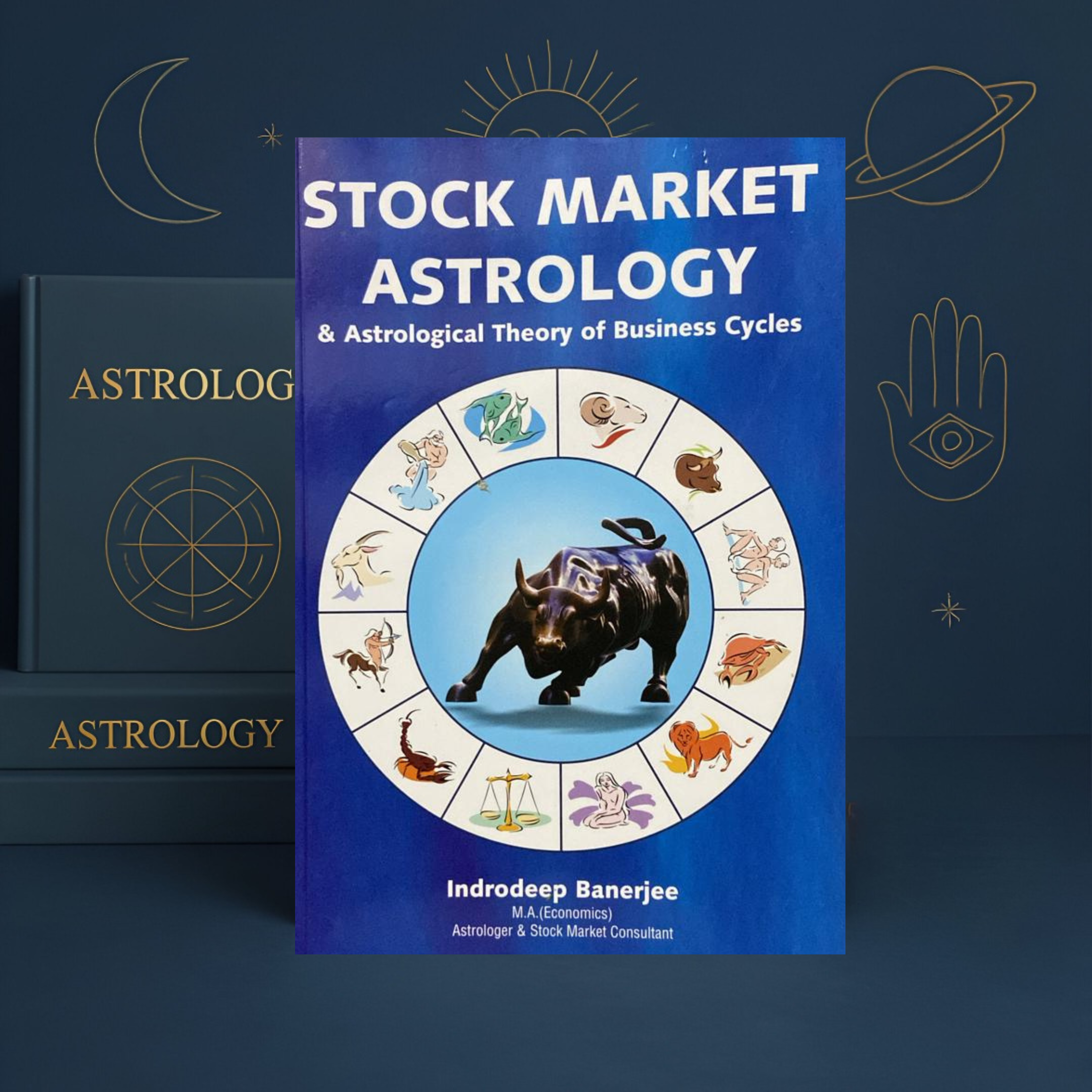 Stock Market Astrology & Astrological Theory of Business Cycles by Indrodeep Banerjee