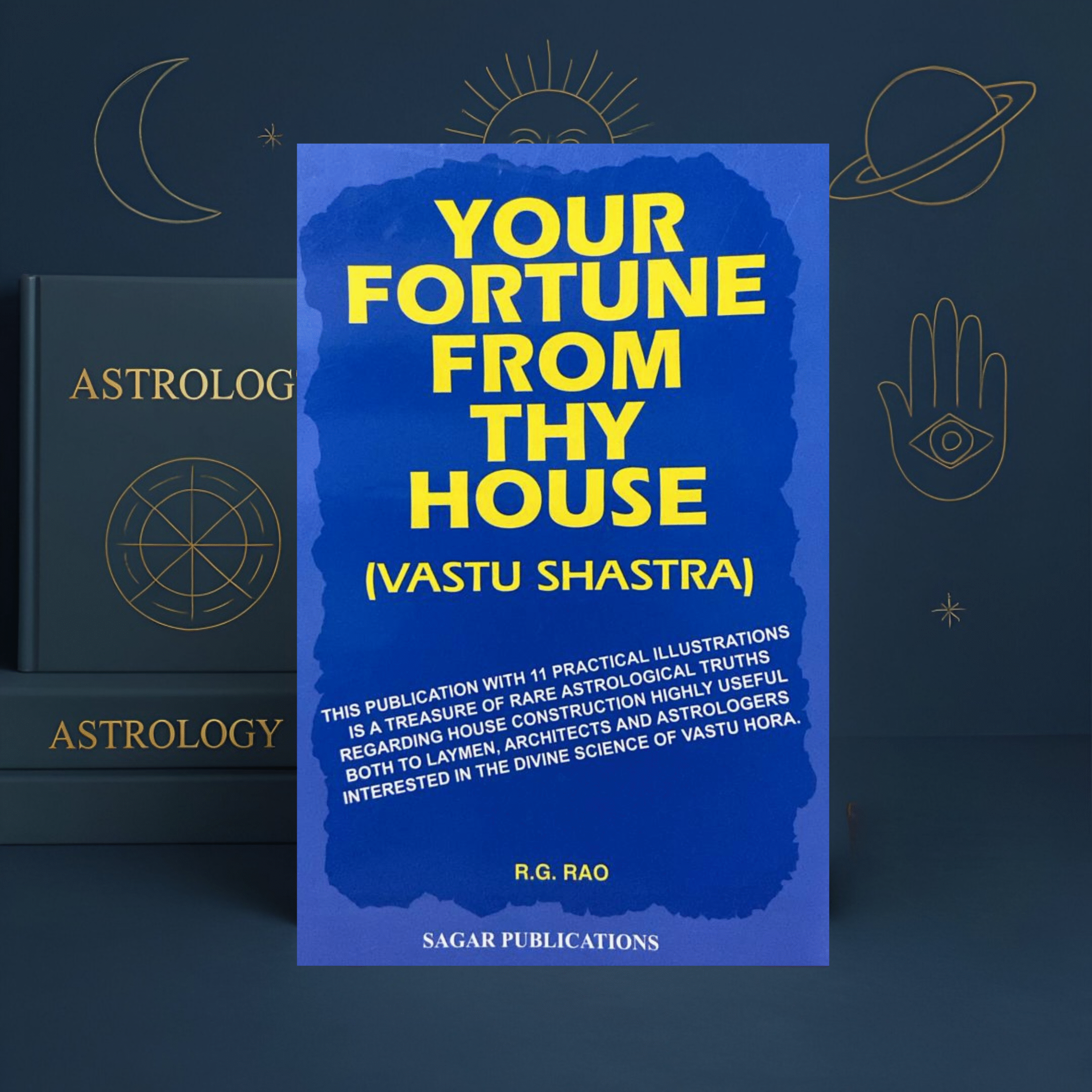 Your Fortune From Thy House by R.G. Rao | Vastu Shastra & Nadi Vastu | Sagar Publications
