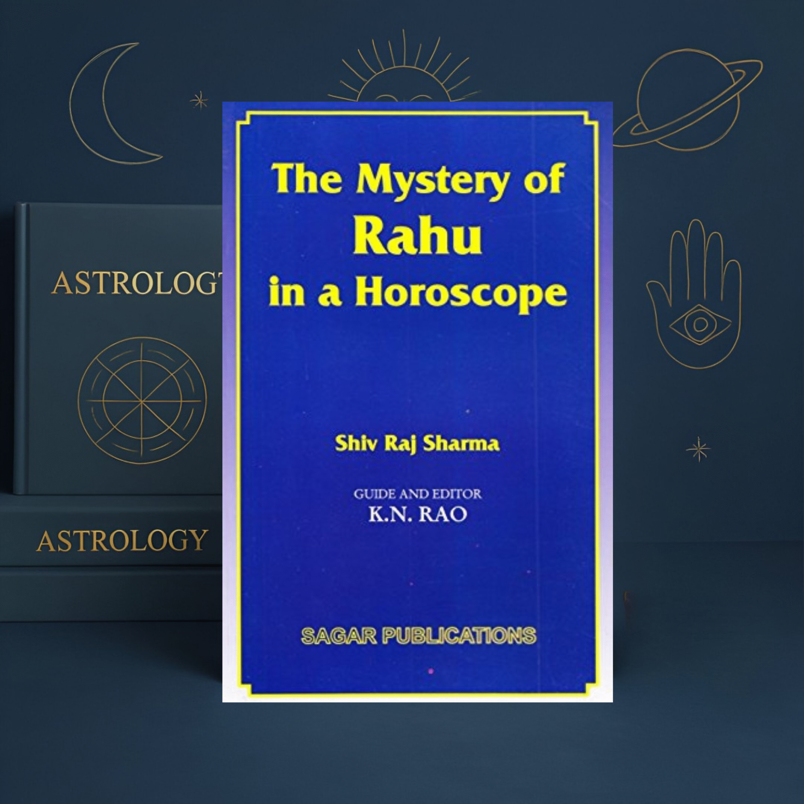 The Mystery of Rahu in a Horoscope by Shivaraj Sharma | Sagar Publications β KitabKunj