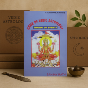 Crux of Vedic Astrology – Timing of Events by Sanjay Rath | English Astrology Book | Sagar Publications