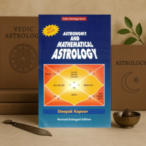 Astronomy and Mathematical Astrology by Deepak Kapoor | Vedic Astrology Guide | English Book
