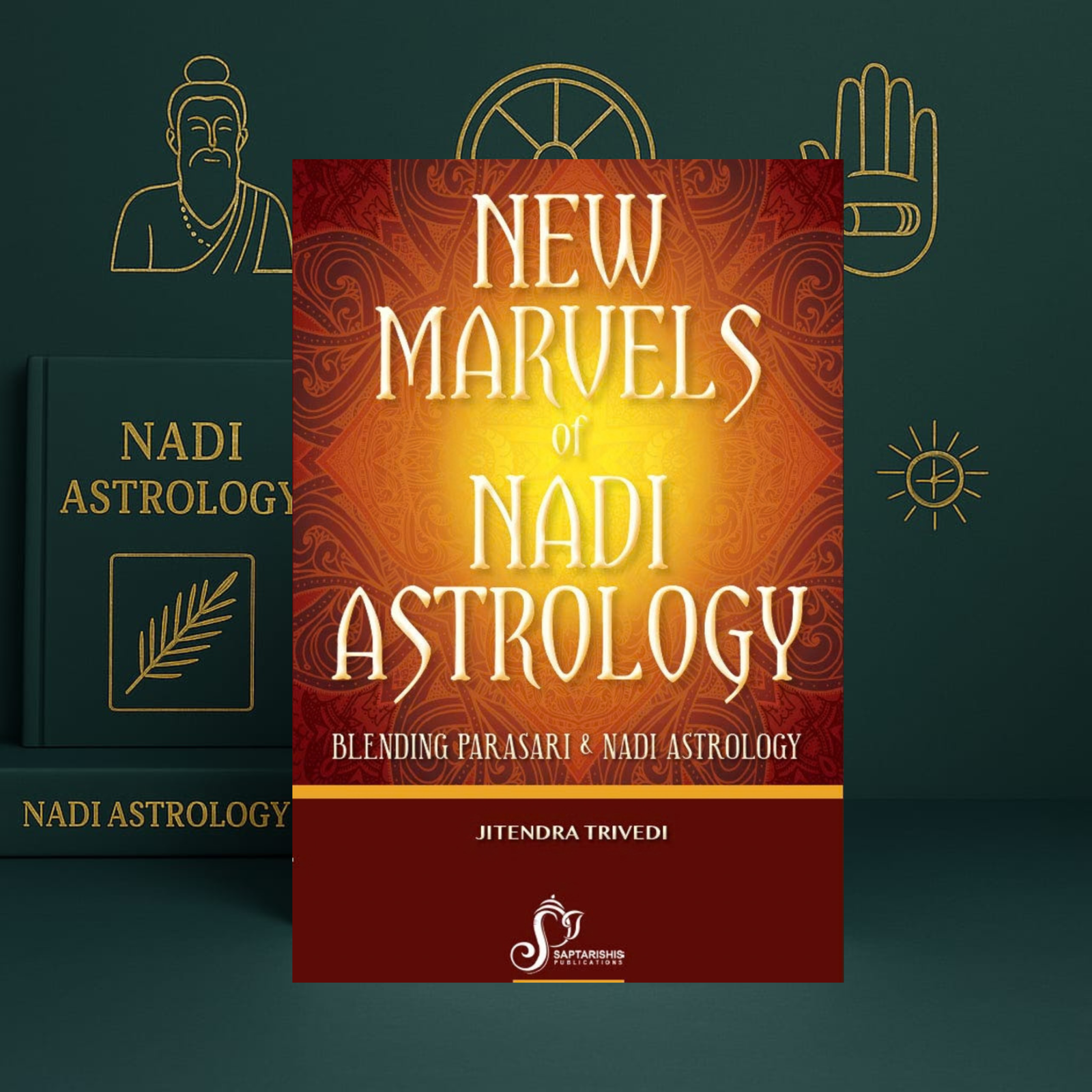 New Marvels of Nadi Astrology by Jitendra Trivedi | Parasari & Nadi Predictive Astrology | English | Saptarishis Publications
